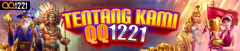 qq1221 tentang kami